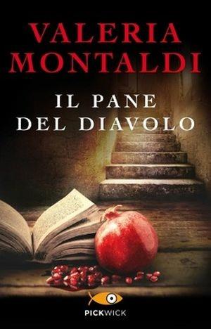 Il pane del diavolo - Valeria Montaldi - Libro Piemme 2019, Pickwick | Libraccio.it