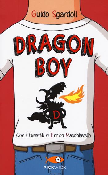 Dragon Boy - Guido Sgardoli - Libro Piemme 2017, Pickwick | Libraccio.it