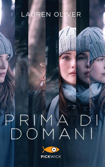 Prima di domani - Lauren Oliver - Libro Piemme 2018, Pickwick | Libraccio.it