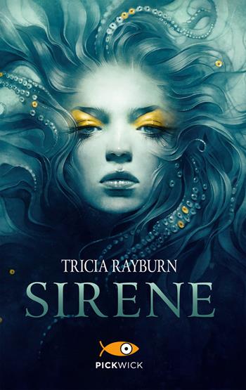Sirene - Tricia Rayburn - Libro Piemme 2018, Pickwick | Libraccio.it