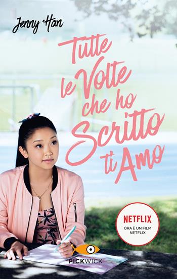 Tutte le volte che ho scritto ti amo - Jenny Han - Libro Piemme 2018, Pickwick | Libraccio.it