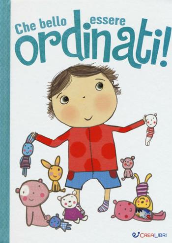 Che bello essere ordinati! Ediz. illustrata - Jen Porter - Libro Crealibri 2016, Star | Libraccio.it