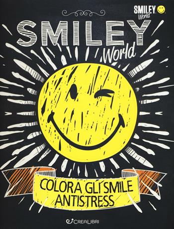 Colora gli smile antistress  - Libro Crealibri 2016 | Libraccio.it
