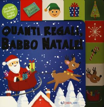 Quanti regali, Babbo Natale!  - Libro Crealibri 2016, Natale con noi | Libraccio.it