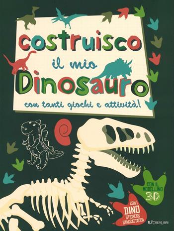 Costruisco il mio dinosauro con tanti giochi e attività! Con adesivi - Frankie Jones - Libro Crealibri 2016 | Libraccio.it