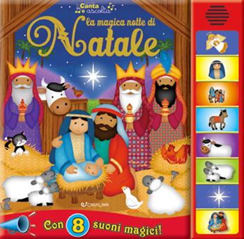 La magica notte di Natale. Libro sonoro. Ediz. a colori  - Libro Crealibri 2017, Canta e ascolta | Libraccio.it