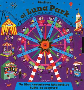 Luna park. GiraTrova. Ediz. a colori - Christos Skaltsas - Libro Crealibri 2018 | Libraccio.it