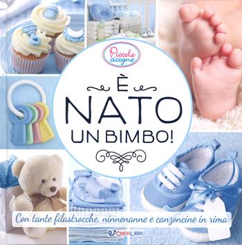 È nato un bimbo! - Kate Cody - Libro Crealibri 2018, Piccole cicogne | Libraccio.it