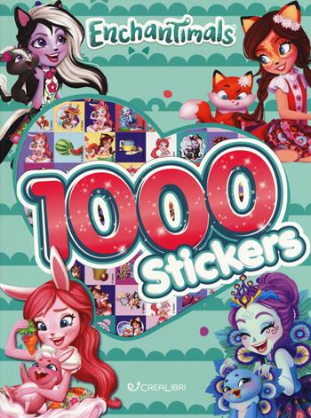 Enchantimals. 1000 stickers. Ediz. a colori - Silvia Lualdi - Libro Crealibri 2019 | Libraccio.it