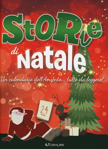 Storie di Natale. Un calendario dell'Avvento... da leggere! - Alessandra De Isabella - Libro Crealibri 2019, Star | Libraccio.it