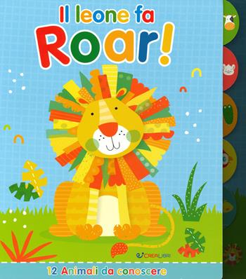 Il leone fa roar! Prime rubrichine. Ediz. a colori - Ryan Deighton - Libro Crealibri 2019 | Libraccio.it