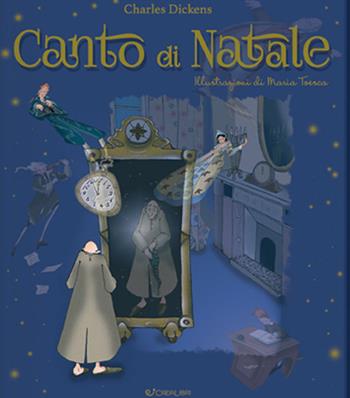 Canto di Natale. Ediz. illustrata - Charles Dickens - Libro Crealibri 2020 | Libraccio.it