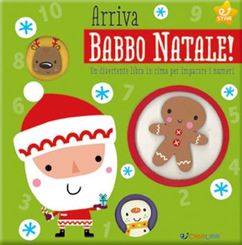 Arriva Babbo Natale! Un divertente libro in rima per imparare i numeri. Ediz. illustrata - Stuart Lynch - Libro Crealibri 2020, Emozioni & sorprese | Libraccio.it