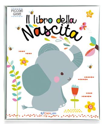 Il libro della nascita. Piccole gioie. Ediz. a colori  - Libro Crealibri 2021, Star | Libraccio.it