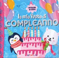 La mia festa di compleanno. Coccolibri di stoffa. Ediz. a colori  - Libro Crealibri 2021 | Libraccio.it