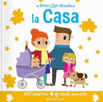 La casa. Primi libri puzzle. Ediz. a colori  - Libro Crealibri 2021, Primi Puzzle | Libraccio.it