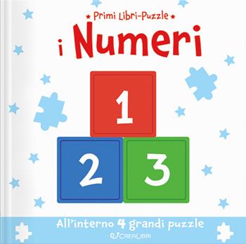 I numeri. Ediz. a colori  - Libro Crealibri 2021, Primi Puzzle | Libraccio.it