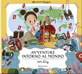 Avventure intorno al mondo con Lily. Avventure da leggere