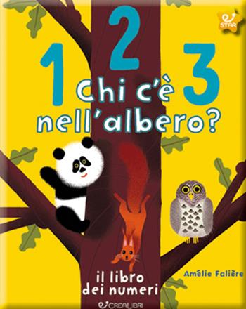 123 chi c'è nell'albero? Il libro dei numeri. Ediz. a colori - Amélie Falière - Libro Crealibri 2022, Sapere x gioco | Libraccio.it