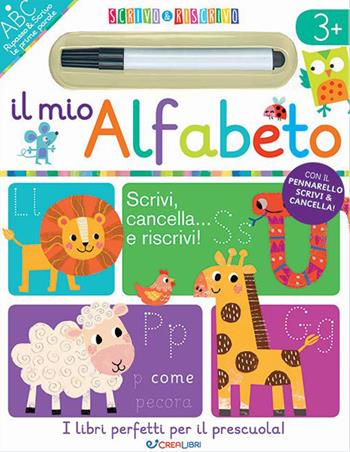 Il mio alfabeto. Scrivo&riscrivo. Ediz. a colori. Con pennarello  - Libro Crealibri 2022 | Libraccio.it