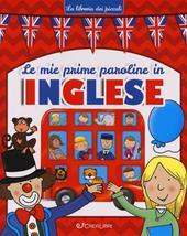 Le mie prime paroline in inglese. Ediz. a colori