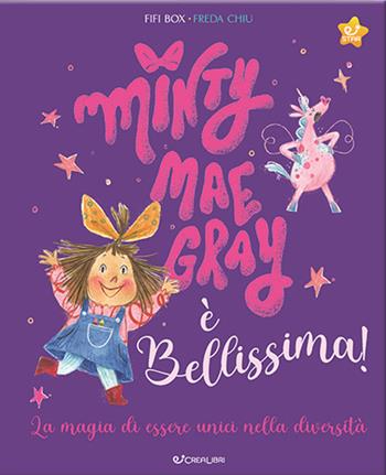 Minty Mae Gray è bellissima! Ediz. a colori - Fifi Box - Libro Crealibri 2022, Star | Libraccio.it