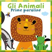 Gil animali. Prime paroline. Baby book. Ediz. a colori