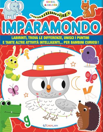 Imparamondo. Gioco & coloro. Ediz. illustrata - Stephanie Evans, Elizabeth Golding - Libro Crealibri 2023, Gioco, conto & imparo | Libraccio.it