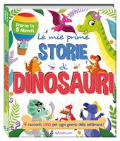 Le mie prime storie di dinosauri. Ediz. a colori