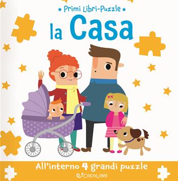 La casa. Primi libri puzzle. Ediz. a colori  - Libro Crealibri 2023, Primi libri-puzzle | Libraccio.it