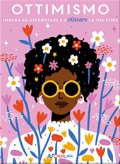 Ottimismo. Impara ad affrontare e a vincere le tue sfide