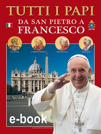 Tutti i papi da san Pietro a Francesco. Con Poster  - Libro Lozzi Roma 2013 | Libraccio.it