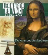 Leonardo da Vinci Experience. L'arte e le macchine. Ediz. tedesca