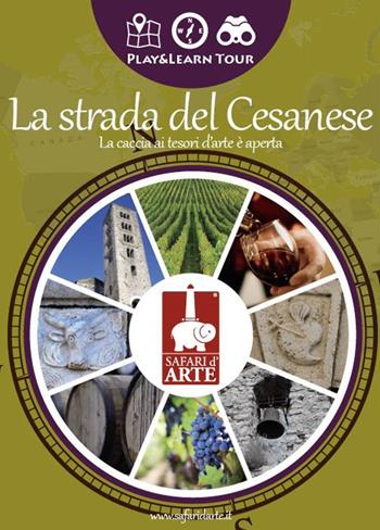 La strada del Cesanese. La caccia ai tesori d'arte è aperta. Ediz. illustrata. Con app  - Libro Lozzi Roma 2021, Safari d'arte | Libraccio.it
