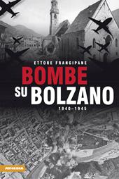 Bombe su Bolzano 1940-1945