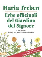 Erbe officinali del giardino del Signore. Il mio erbario: consigli utili per la salute e il benessere