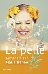 La pelle. Rimanere sani con Maria Treben