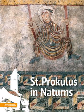 St. Prokulus in Naturns - Hans Nothdurfter, Matthias Exner, Waltraud Kofler Engl - Libro Athesia 2019 | Libraccio.it
