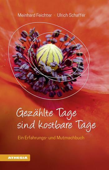 Gezählte tage sind kostbare tage - Meinhard Feichter, Ulrich Schaffer - Libro Athesia 2018 | Libraccio.it