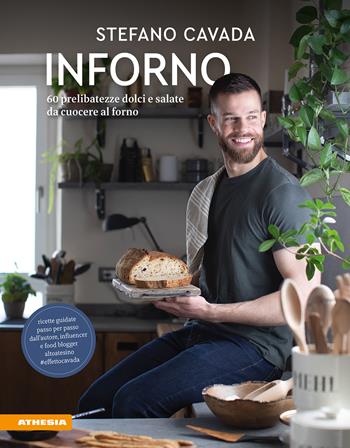 Inforno. 60 prelibatezze dolci e salate da cuocere al forno - Stefano Cavada - Libro Athesia 2022 | Libraccio.it