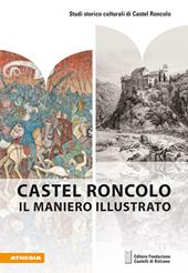 Castel Roncolo. Il maniero illustrato