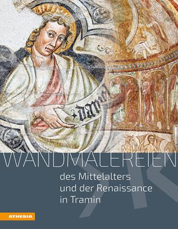Wandmalereien des Mittelalters und der frühen Neuzeit in Tramin - Elisabetta Balduzzi, Peter Dinzelbacher - Libro Athesia 2024, Veröffentlichungen des Südtiroler Kulturinstitutes | Libraccio.it