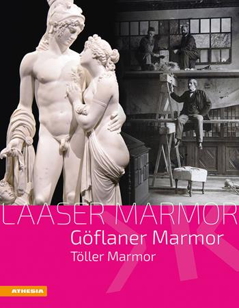 Laaser Marmor, Göflaner Marmor, Töller Marmor  - Libro Athesia 2025, Veröffentlichungen des Südtiroler Kulturinstitutes | Libraccio.it