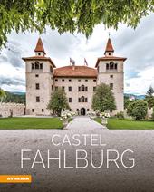 Castel Fahlburg. Ediz. a colori