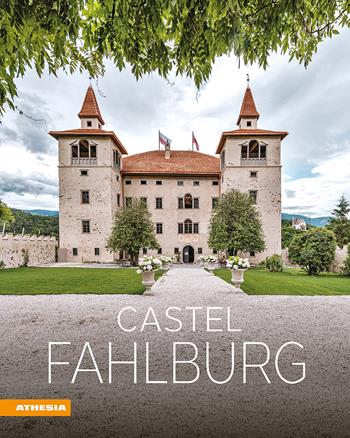 Castel Fahlburg. Ediz. a colori - Leo Andergassen, Peter Daldos - Libro Athesia 2026 | Libraccio.it