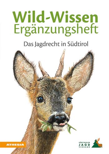 Wild-Wissen Ergänzungsheft. Das Jagdrecht in Südtirol - Benedikt Terzer - Libro Athesia 2026 | Libraccio.it