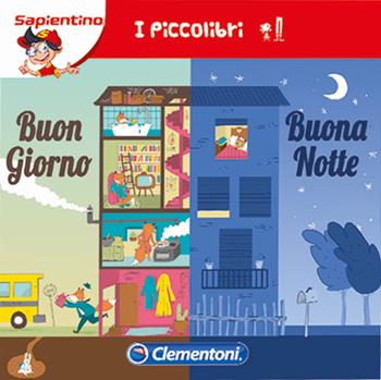 Buongiorno, buonanotte. Ediz. illustrata  - Libro Clementoni 2017 | Libraccio.it