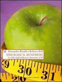 Misurare il benessere - Alessandro Rinaldi, Roberto Zelli - Libro Donzelli 2014 | Libraccio.it