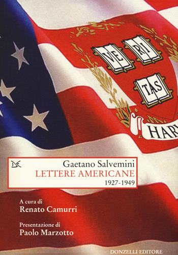 Lettere americane 1927-1949 - Gaetano Salvemini - Libro Donzelli 2015, Saggi. Storia e scienze sociali | Libraccio.it