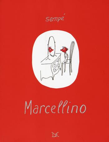 Marcellino. Ediz. illustrata - Jean-Jacques Sempé - Libro Donzelli 2014, Fiabe e storie | Libraccio.it